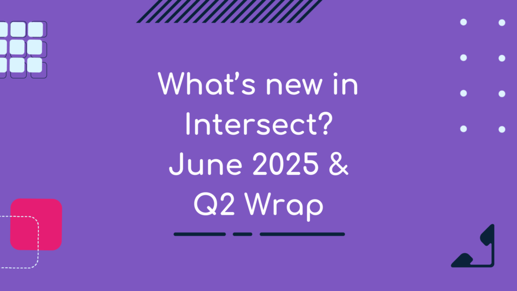 what's new in Intersect
