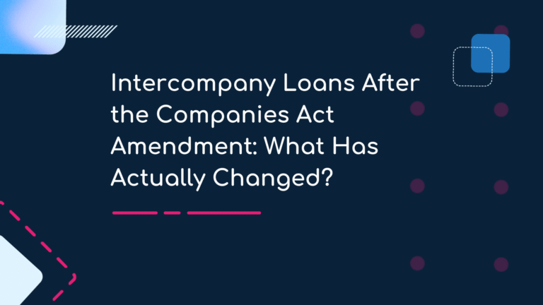 Intercompany Loans After the Companies Act Amendment What Has Actually Changed?